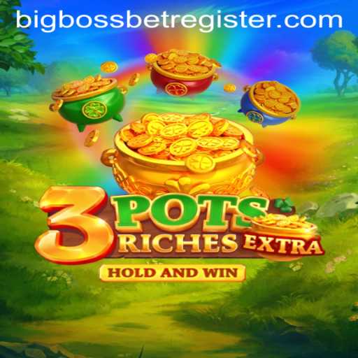 Exploring the Exciting World of 3potsExtra: BigBossBet's Latest Innovation