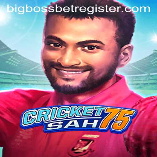 CricketSah75: Revolutionizing Online Cricket Betting with BigBossBet